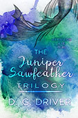 The Juniper Sawfeather Trilogy by D. G. Driver