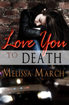 "Love You to Death" by Melissa March