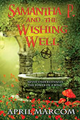 SSamantha P. and the Wishing Well by April Marcom