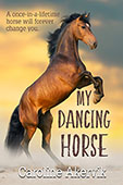 My Dancing Horse by Caroline Akervik