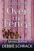 Over the Fence by Debbie Schrack