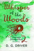 "Whisper of the Woods" by D. G. Driver