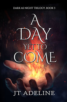 "A Day Yet to Come" by JT Adeline