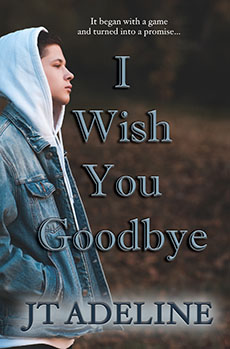 I Wish You Goodbye by JT Adeline