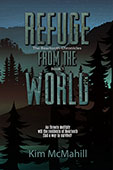 Refuge from the World by Kim McMahill