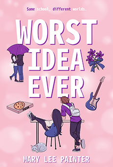 Worst Idea Ever by Mary Lee Painter