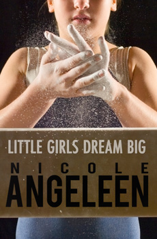 "Little Girls Dream Big" by Nichole Angeleen