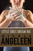 "Little Girls Dream Big" by Nicole Angeleen