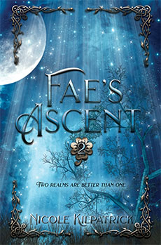 Fae's Ascent by Nicole Kilpatrick