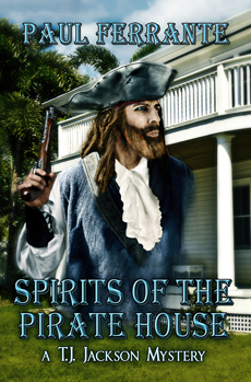"Spirits of the Pirate House" by Paul Ferrante