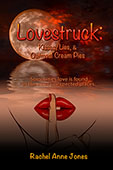 Lovestruck: Kisses, Lies, and Oatmeal Cream Pies by Rachel Anne Jones