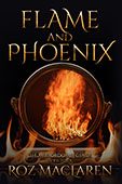 Flame and Phoenix by Roz MacLaren