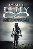 "Reluctant" by Ryan T. Petty