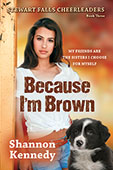 Because I'm Brown by Shannon Kennedy